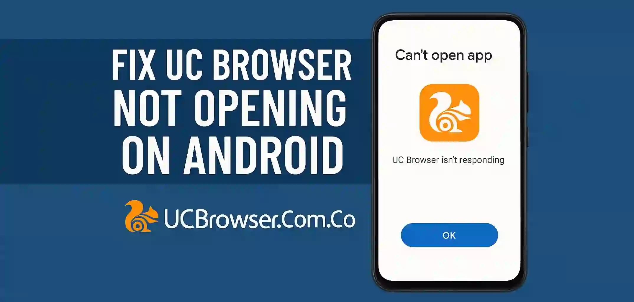 Fix UC Browser Not Opening on Android
