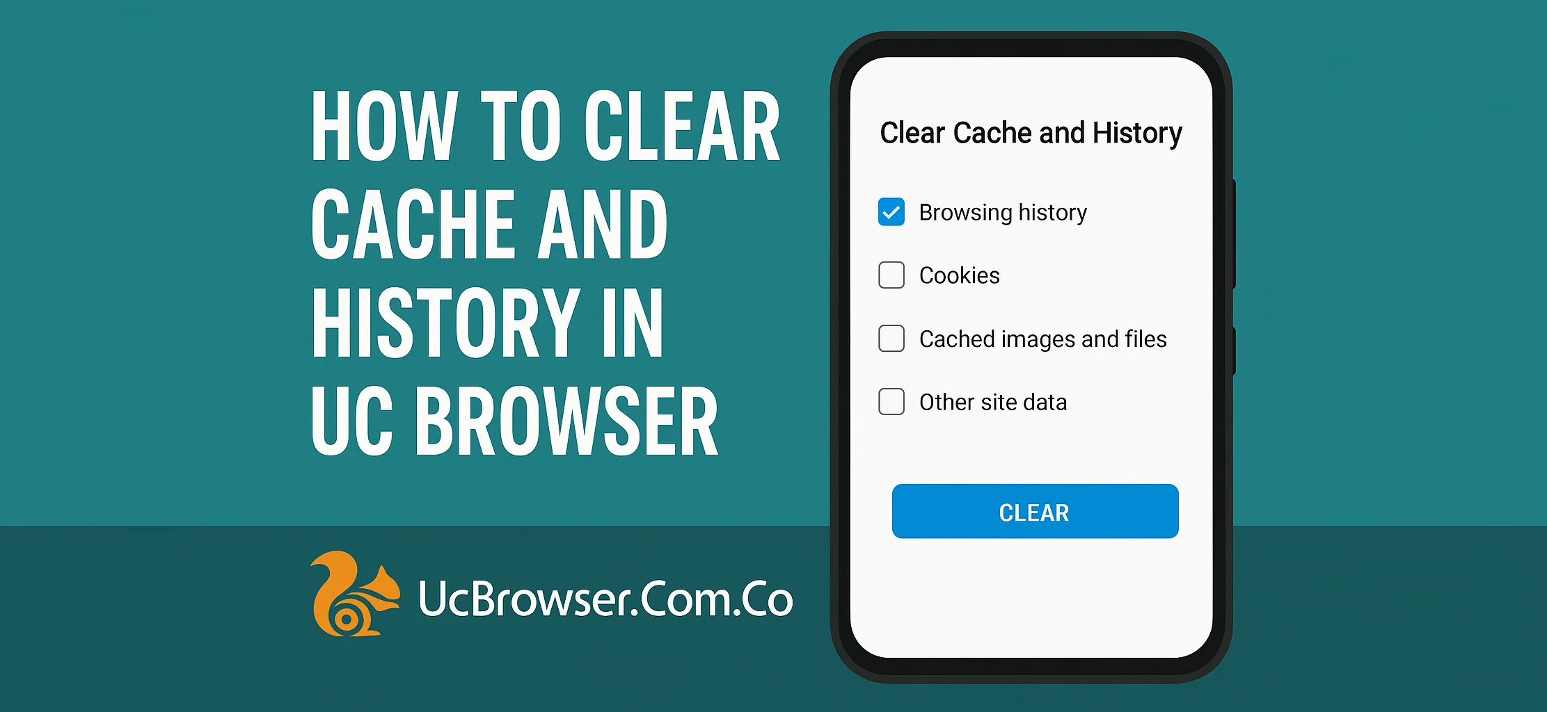 How to Clear Cache and History in UC Browser