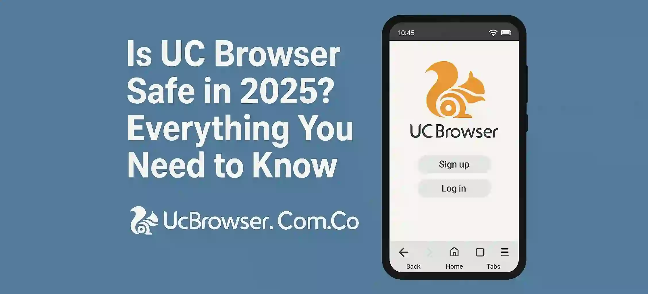 Is UC Browser Safe in 2025? Everything You Need to Know